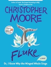 Fluke_ Or, I Know Why the Winge - Christopher Moore