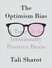 The Optimism Bias_ A Tour of th - Tali Sharot