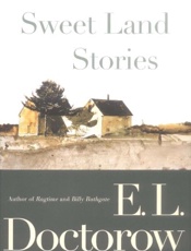 Sweet land stories - E. L. Doctorow