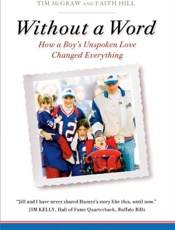 Without a Word_ How a Boy's Uns - Jill Kelly; Tim McGraw; Faith H