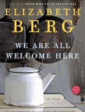 We Are All Welcome Here - Elizabeth Berg