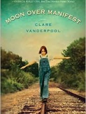 Moon Over Manifest - Clare Vanderpool