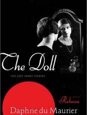The Doll_ The Lost Short Storie - Daphne Du Maurier