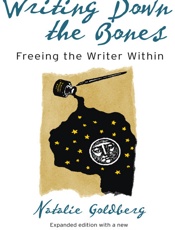 Writing Down the Bones - Natalie Goldberg