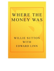 Where the Money Was - Willie Sutton