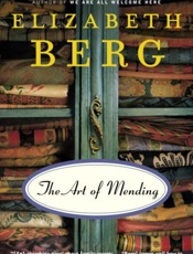 The art of mending_ a novel - Elizabeth Berg