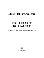 Ghost Story_ A Novel of the Dresden Files - Jim Butcher