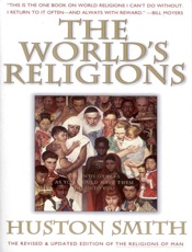 The World's Religions, Revised - Huston Smith