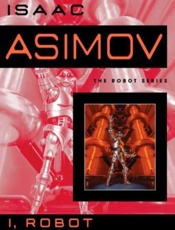 I, Robot - Isaac Asimov
