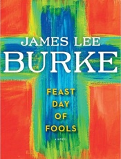 Feast Day of Fools - James Lee Burke
