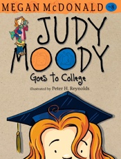 Judy Moody Goes to College - Megan Mcdonald; Peter H. Reynol
