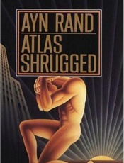 Atlas Shrugged - Ayn Rand