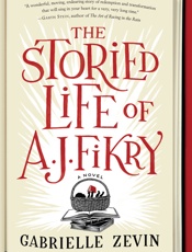 Storied Life of A. J. Fikry A Novel, The - Gabrielle Zevin