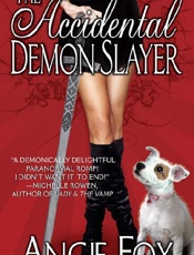 The Accidental Demon Slayer - Angie Fox