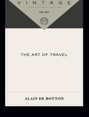 Art of Travel, The - Alain De Botton