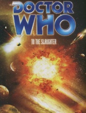 Doctor Who_ To the Slaughter - Stephen Cole