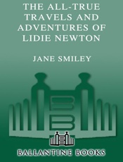 The All-True Travels and Advent - Jane Smiley