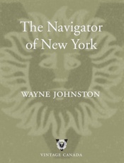 The Navigator of New York - Wayne Johnston
