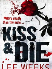 Kiss & Die - Lee Weeks