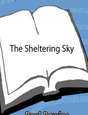 The Sheltering Sky - Paul Bowles