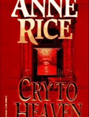 Cry to heaven - Anne Rice