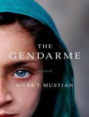 The Gendarme - M. T. Mustian