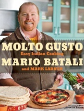 Molto Gusto_ Easy Italian Cooki - Mario Batali; Mark Ladner