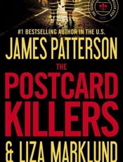 The Postcard Killers - James Patterson; Liza Marklund