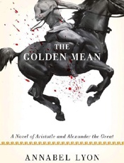 The Golden Mean - Annabel Lyon