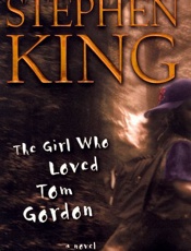 The Girl Who Loved Tom Gordon - Stephen King
