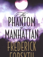 The Phantom of Manhattan - Frederick Forsyth