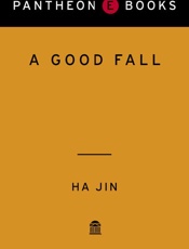 A Good Fall - Ha Jin