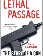 Lethal Passage_ The Story of a - Erik Larson
