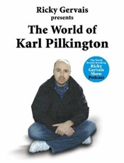 The World of Karl Pilkington - Karl Pilkington; Ricky Gervais;