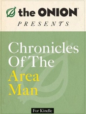 Chronicles Of The Area Man - The Onion