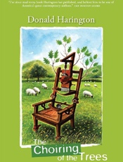 The Choiring Of The Trees - Donald Harington