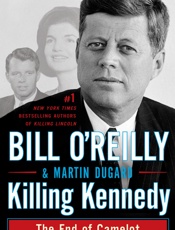 Bill O'Reilly - Killing Kennedy- The End of Camelot