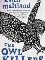 The Owl Killers - Karen Maitland