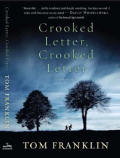 Crooked Letter, Crooked Letter - Tom Franklin