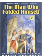 The Man Who Folded Himself - David Gerrold