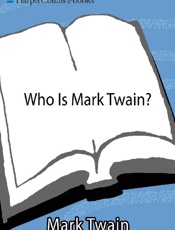 Who Is Mark Twain_ - Mark Twain
