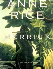 Merrick_ A Novel - Anne Rice
