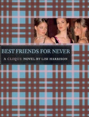 Best Friends for Never - Lisi Harrison