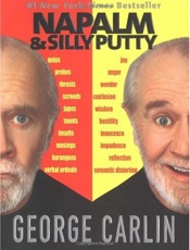 Napalm & Silly Putty - George Carlin