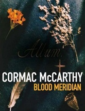 Blood Meridian - Cormac Mccarthy