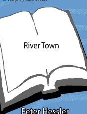 River Town_ Two Years on the Yangtze (P.S.) - Peter Hessler