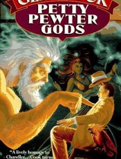 Petty Pewter Gods - Glen Cook