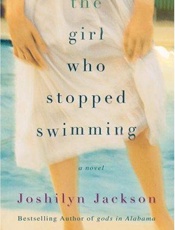 The Girl Who Stopped Swimming - Joshilyn Jackson