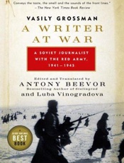 A Writer at War_ Vasily Grossma - Vasily Grossman; Antony Beevor;