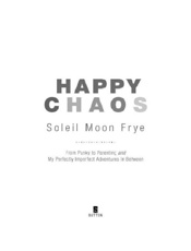 Happy Chaos - Soleil Moon Frye